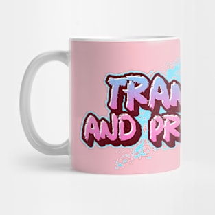 TRANS AND PROUD Mug